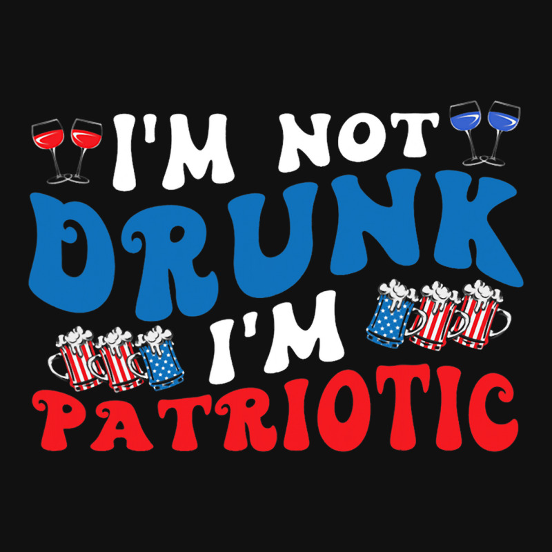 4th Of July Party Usa Im Not Drunk Im Patriotic Vi Graphic T-shirt | Artistshot