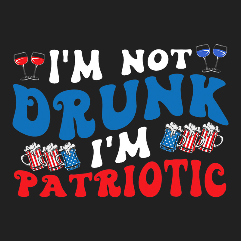 4th Of July Party Usa Im Not Drunk Im Patriotic Vi Basic T-shirt | Artistshot