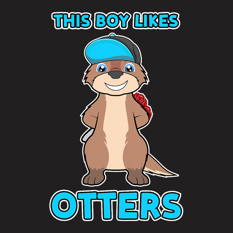 Boy Likes Otters Cool Quote Sea Otter Forest Anima T-shirt | Artistshot