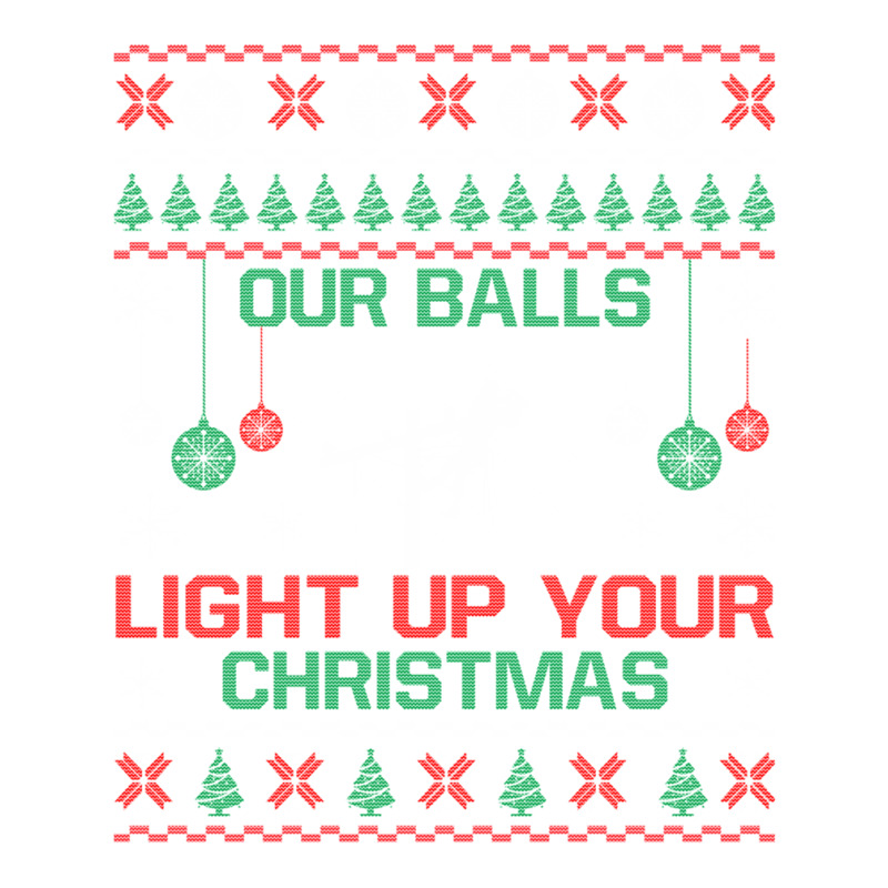 Christmas Gifts - Our Balls Light Up Your Christmas Sweatshirt Raglan Crop Top by AndreaSaizon | Artistshot