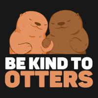 Be Kind To Otters Cute Funny Otter Puns Animal Lov Flannel Shirt | Artistshot