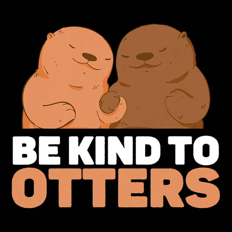 Be Kind To Otters Cute Funny Otter Puns Animal Lov Zipper Hoodie | Artistshot