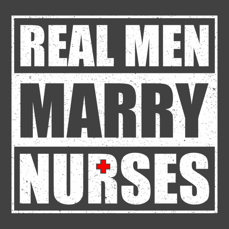 Real Men Marry Nurses Vintage T-shirt | Artistshot