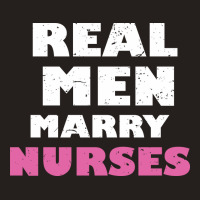 Real Men Marry Nurses 5 Tank Top | Artistshot