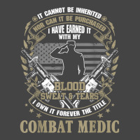 Combat Medic, It Can Not Be Inherited Or Purchased Gift T Shirt Basic T-shirt | Artistshot