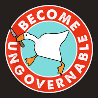 Become Ungovernable Funny Goose Meme For Men Woman Tank Top | Artistshot