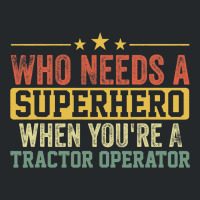 Funny Tractor Operator Superhero Vintage Tee For M Crewneck Sweatshirt | Artistshot