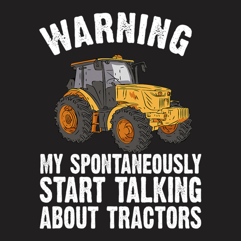 Funny Tractor Shirt Sarcastic Farmer Quote Tee Tra T-shirt | Artistshot