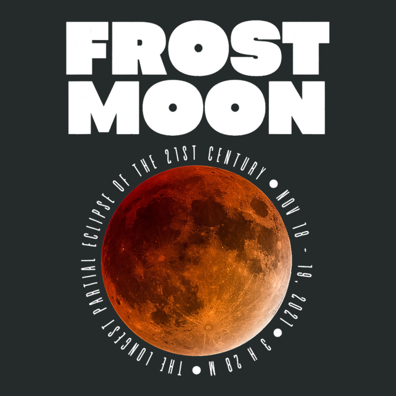 Frost Moon The Longest Partial Lunar Eclipse232 Women's Triblend Scoop T-shirt by MalikMorsee | Artistshot