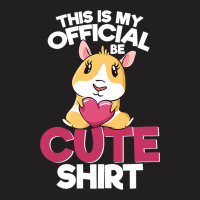 Funny Cute Guinea Pig This Is My Official Cute Shi T-shirt | Artistshot