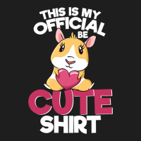 Funny Cute Guinea Pig This Is My Official Cute Shi Classic T-shirt | Artistshot