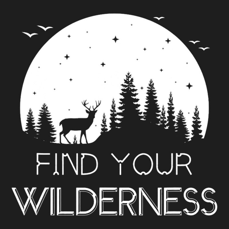 Find Your Wilderness Deer Moon Hiking Camping Atmo Classic T-shirt | Artistshot