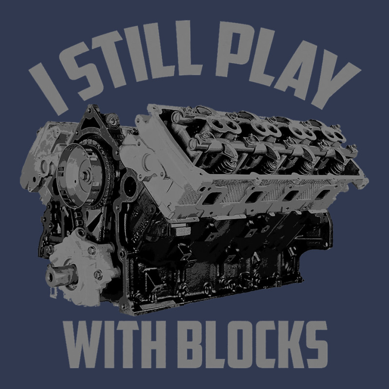 I Still Play With Blocks Racing Shirt  Maintenance Man Gift Basic T-shirt | Artistshot