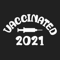 Vaccinated Tshirt Vaccinated 2021 T Shirt Basic T-shirt | Artistshot