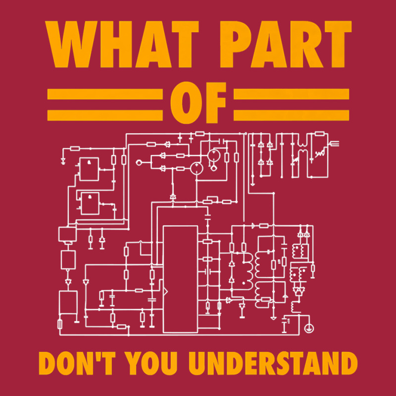 What Part Of Don T You Understand  Electronic Engineer Gift Basic Youth T-shirt by LoriMccarty89 | Artistshot