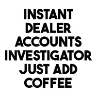 Instant Dealer Accounts Investigator Just Add Coffee T Shirt Raglan Crop Top | Artistshot