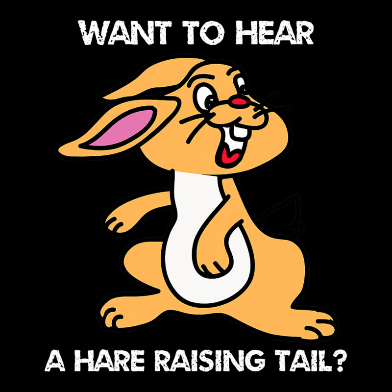 Fun Want To Hear A Hare Raising Tail Pocket T-shirt | Artistshot