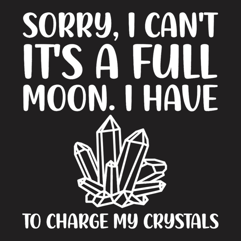 Funny Crystal Healing Full Moon Charge Crystals T-shirt | Artistshot