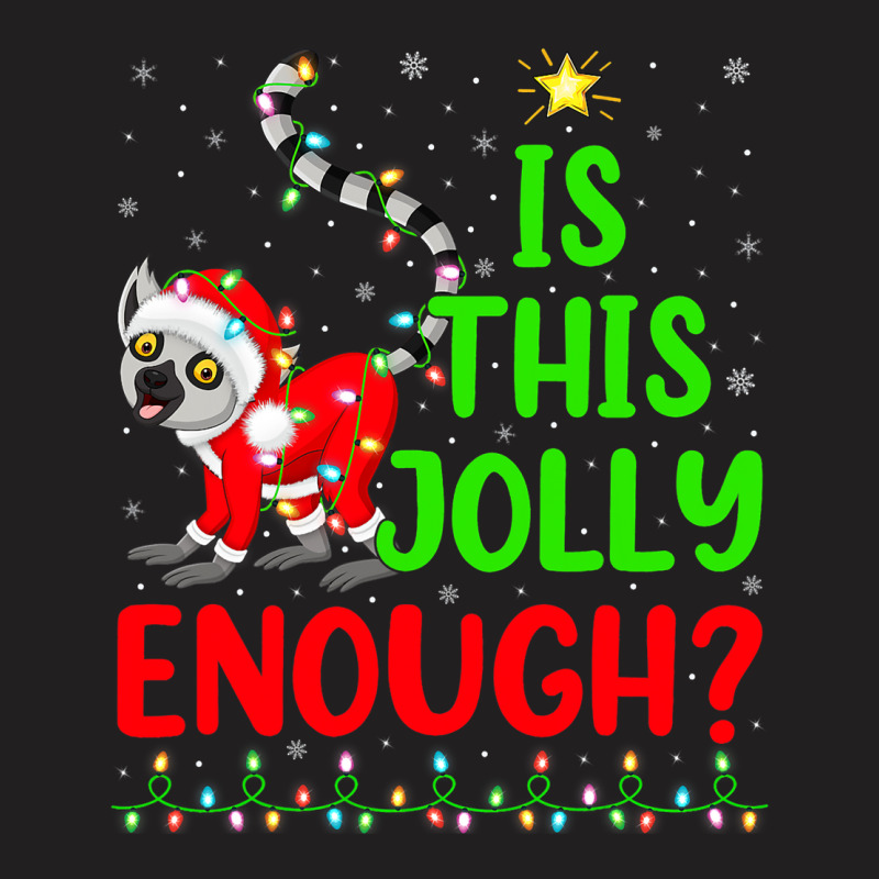 Funny Xmas Tree Is This Jolly Enough Lemur Christm T-shirt | Artistshot