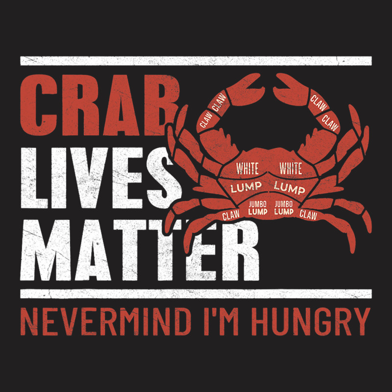 Crab Lives Matter 2dungeness Crab Boil Seafood Fun T-shirt | Artistshot