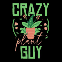 Crazy Plant Guy Plant Lover Gardener Funny Gardeni Zipper Hoodie | Artistshot