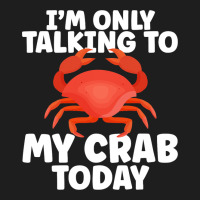 Cute Crab Design For Crab Lover Seafood Cool Crust Classic T-shirt | Artistshot