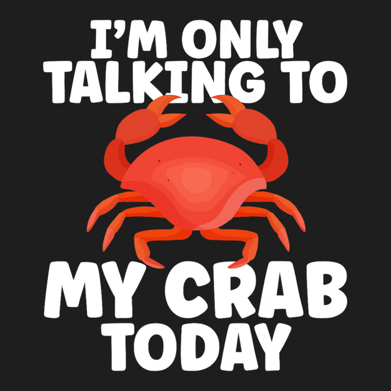 Cute Crab Design For Crab Lover Seafood Cool Crust Classic T-shirt | Artistshot