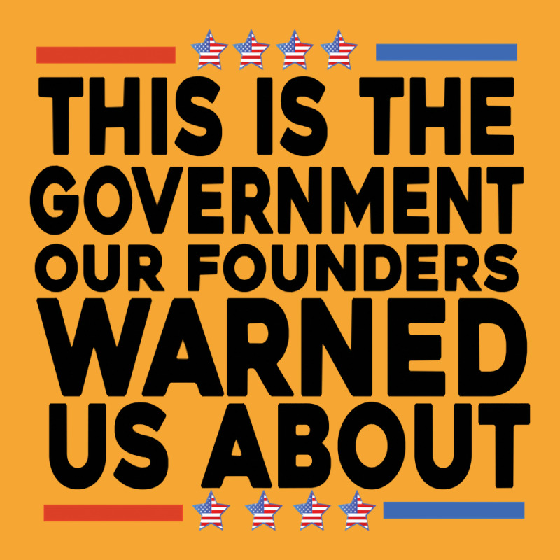 This Is The Government Our Founders Warned Us About Shirt American Fla Basic T-shirt | Artistshot