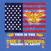 This Is The Government The Founders Warned Us About, Funny Usa Politic Basic T-shirt | Artistshot