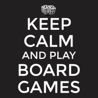 Board Game Themed Gift Keep Calm Play Board Games T-shirt | Artistshot