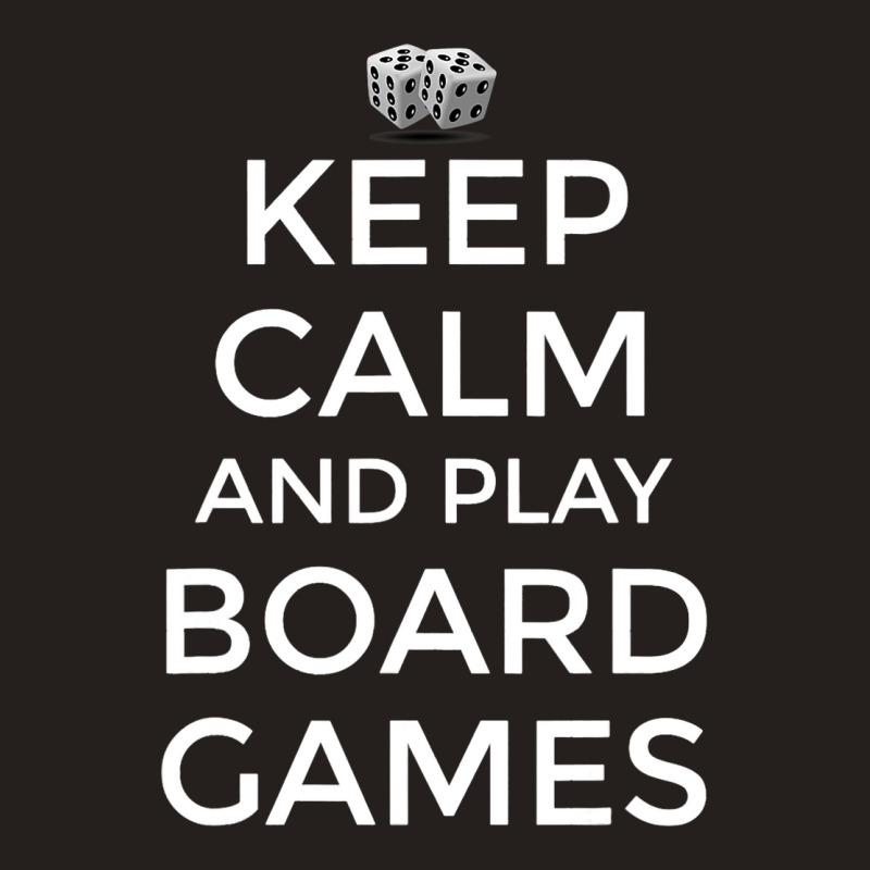 Board Game Themed Gift Keep Calm Play Board Games Tank Top | Artistshot