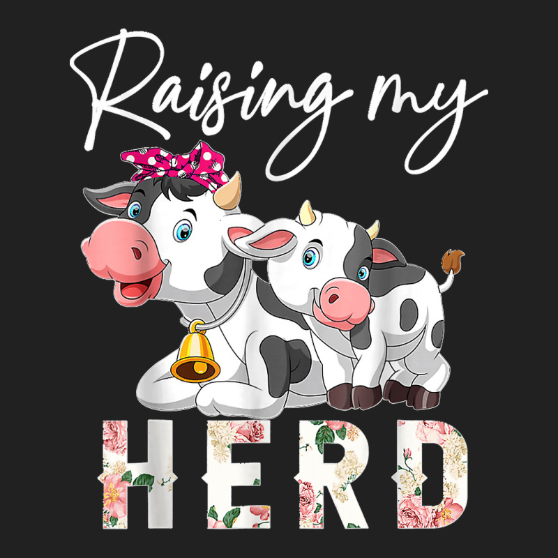 Raising My Herd Floral Cow Lover Happy Mother's Day Farmer Basic T ...