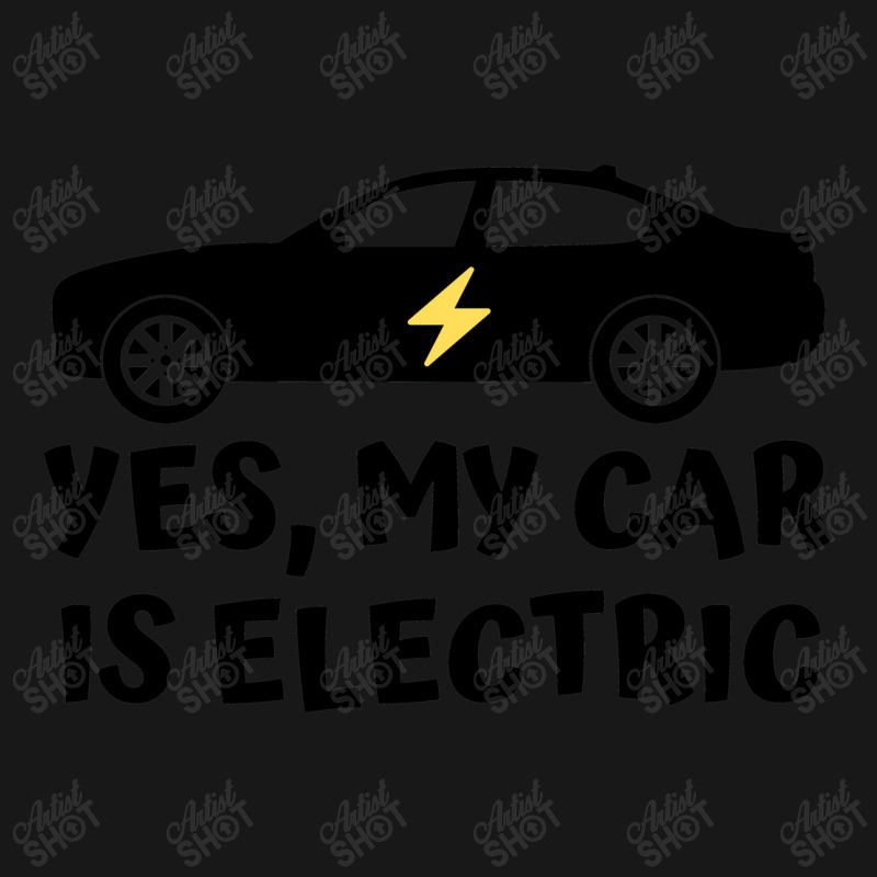 Yes My Car Is Electric Flannel Shirt by Awieee | Artistshot