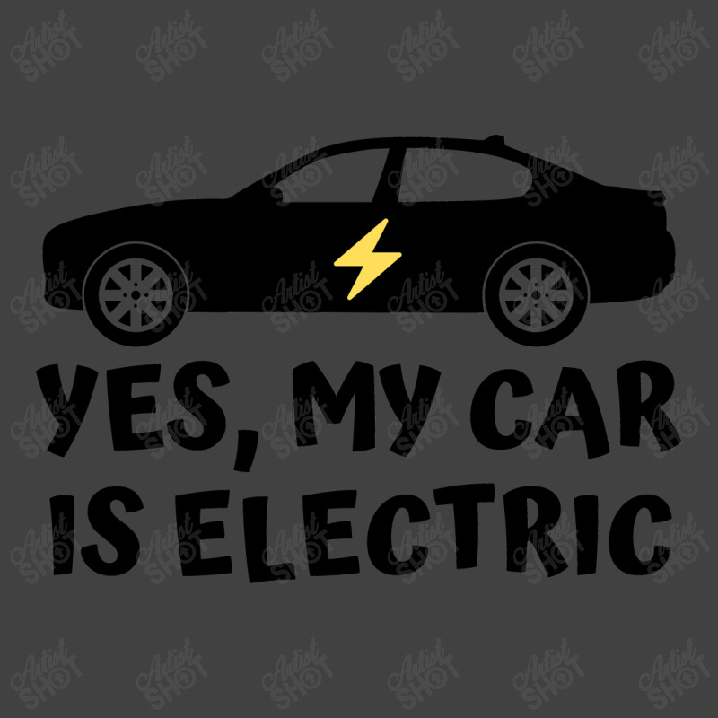 Yes My Car Is Electric Vintage T-Shirt by Awieee | Artistshot