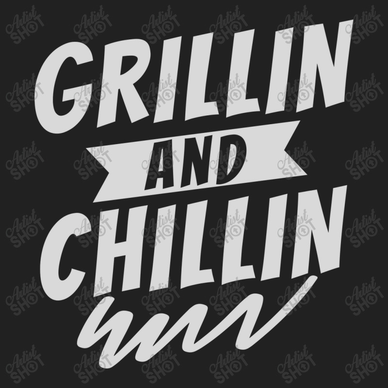 Grillin And Chillin Basic T-shirt | Artistshot