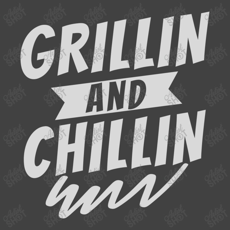 Grillin And Chillin Vintage T-shirt | Artistshot