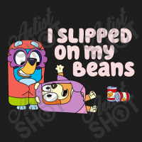 I Slipped On My Beans Classic T-shirt | Artistshot