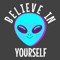 Believe In Yourself Funny Alien 32 Vintage T-shirt | Artistshot