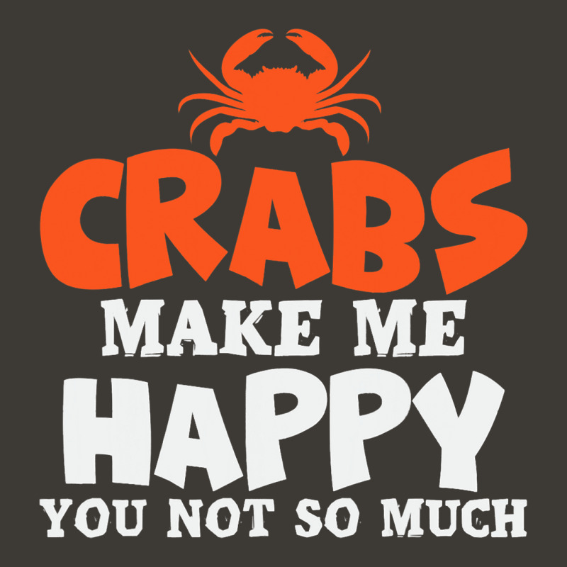 Crabs Make Me Happy Crab Lobster Crustacean Bucket Hat | Artistshot