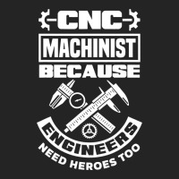 Cnc Machinist Machining Engineers Need Heroes Too 3/4 Sleeve Shirt | Artistshot