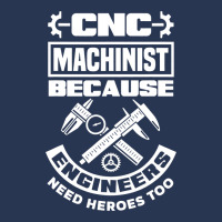 Cnc Machinist Machining Engineers Need Heroes Too Men Denim Jacket | Artistshot