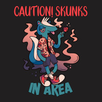 Caution Skunks In Area T-shirt | Artistshot