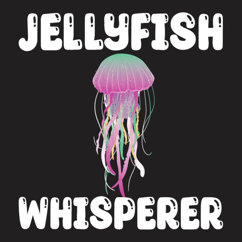 Cool Jellyfish Whisperer Outfit Love Sea Animal T-shirt | Artistshot