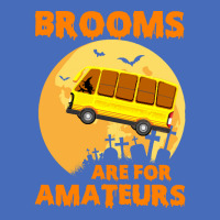 Brooms Are For Amateurs  Shirt Brooms Are For Amateurs Funny School Bu Basic T-shirt | Artistshot