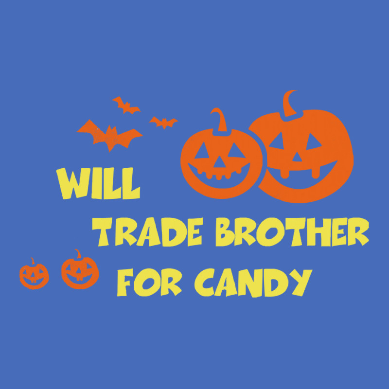 Will Trade Brother For Candy T  Shirt Will Trade Brother For Candy Shi Basic T-shirt by huntingsignpost | Artistshot