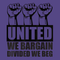 United We Bargain, Divided We Beg   Labor Union Protest T Shirt Basic T-shirt | Artistshot