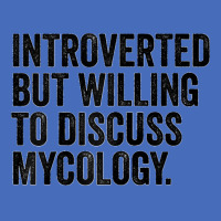 Introverted But Willing To Discuss Mycology Mycologist Funny Raglan Ba Basic T-shirt | Artistshot