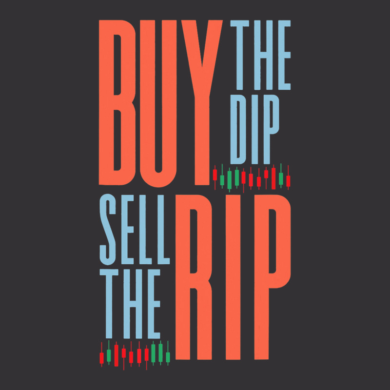 Buy The Dip Sell The Rip Day Trader Stock Market Vintage Short | Artistshot