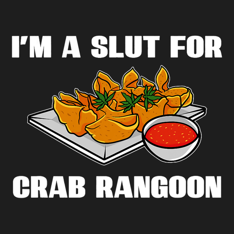 Crab Rangoon Asian Chinese Food Lover Sayings Food Classic T-shirt | Artistshot