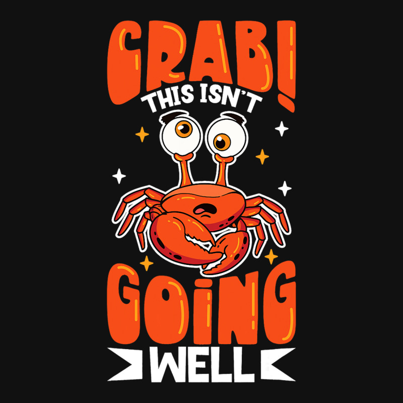 Crab Crabbing Crab Whisperer Crab Hunting Fisher 4 Graphic T-shirt | Artistshot